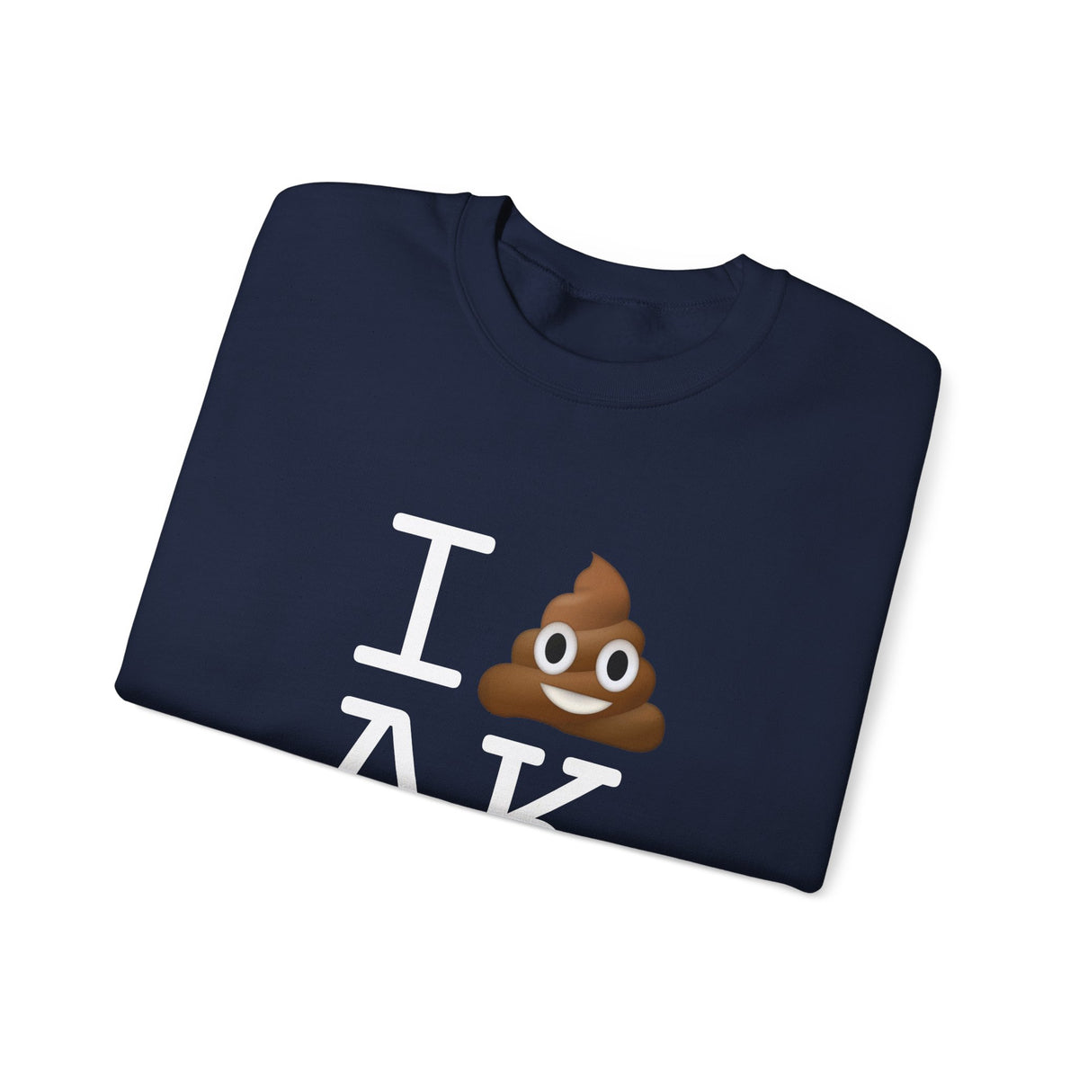 "I Poop in Alaska" Sweatshirt