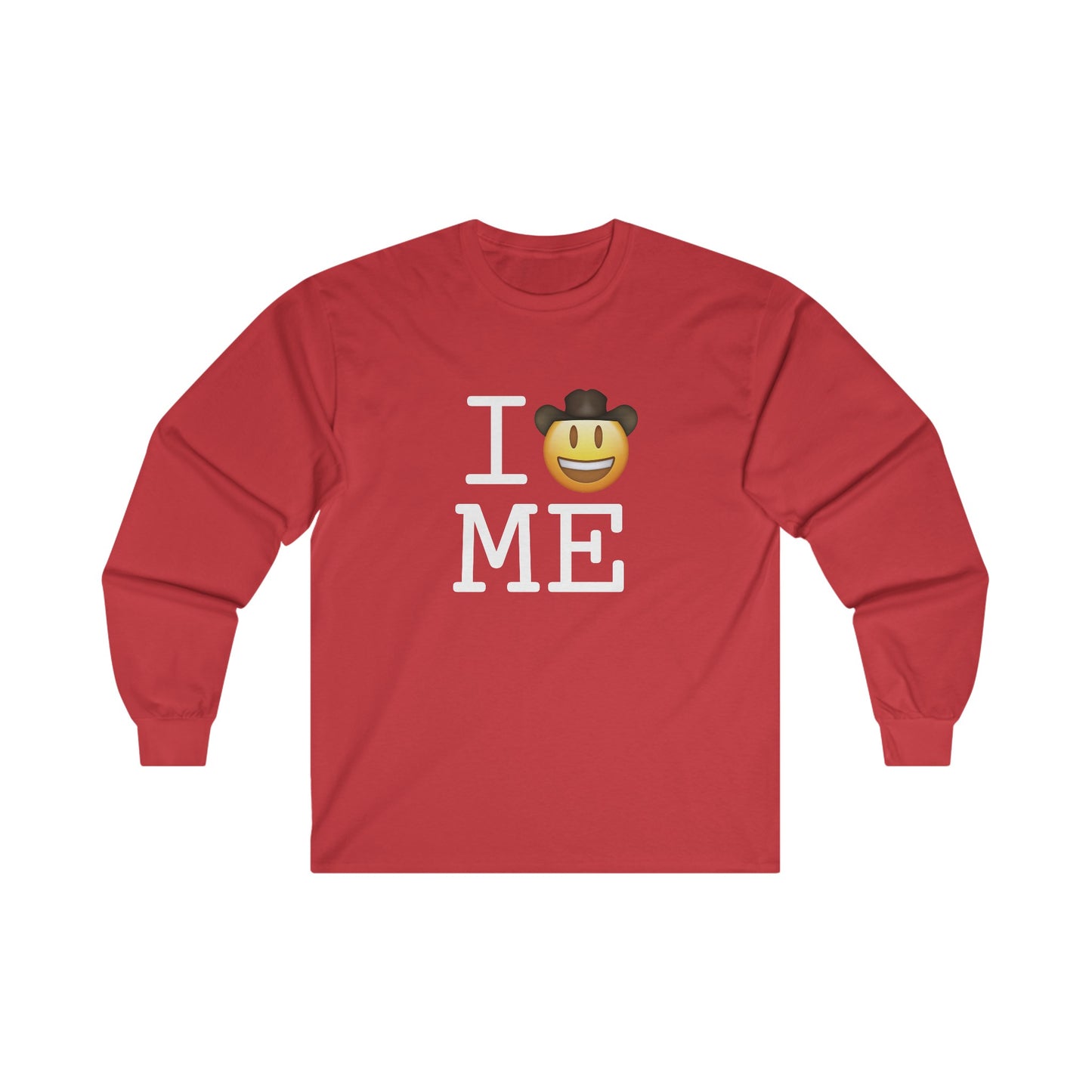 "I'm a Cowboy or Cowgirl in Maine" Long Sleeve Shirt