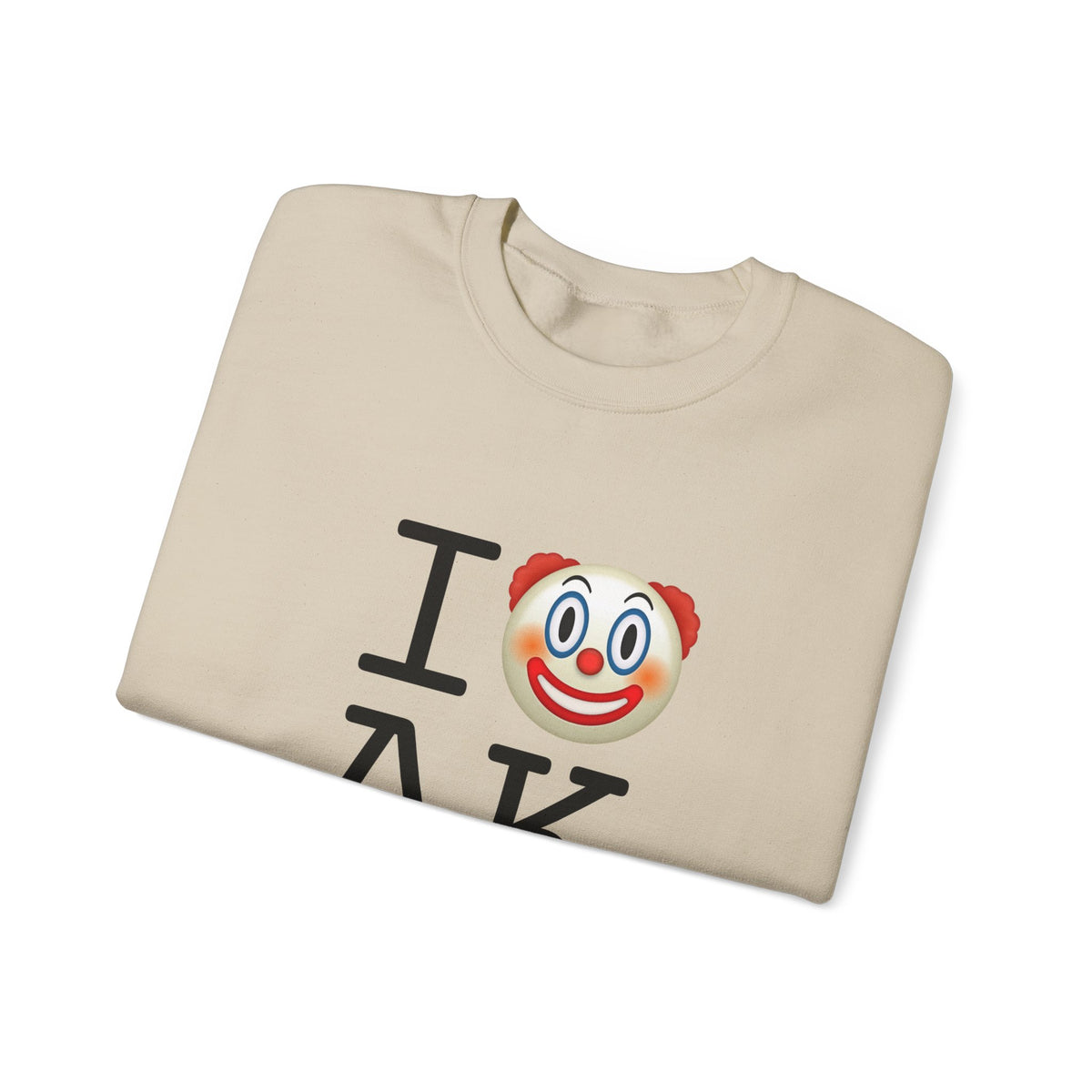"I Clown on Alaska" Sweatshirt
