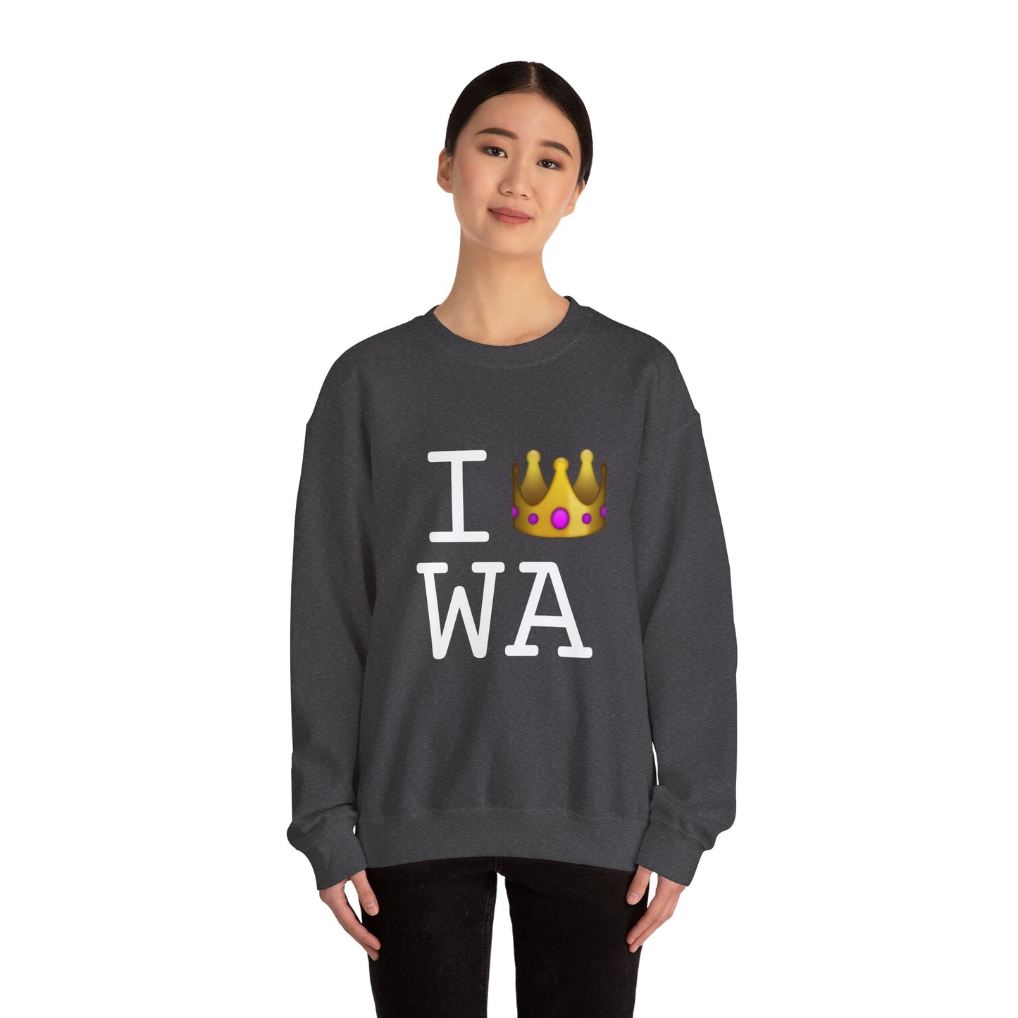 "I'm Royalty (Wear a Crown) in Washington" Sweatshirt