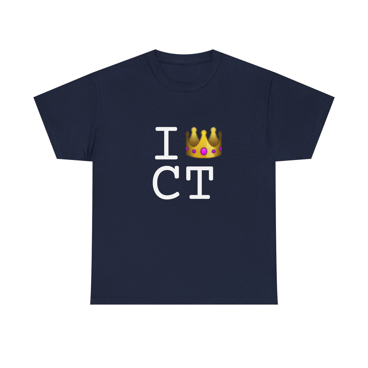 "I'm Royalty (Wear a Crown) in Connecticut" Tee