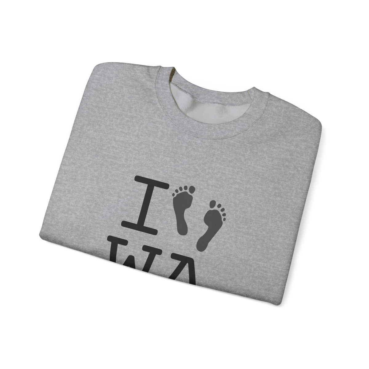 "I leave Footsteps in Washington" Sweatshirt