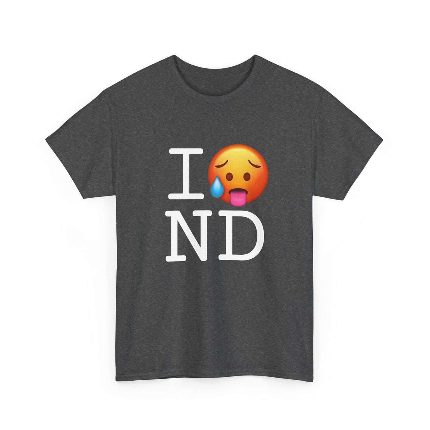 "I'm Hot in North Dakota" Tee