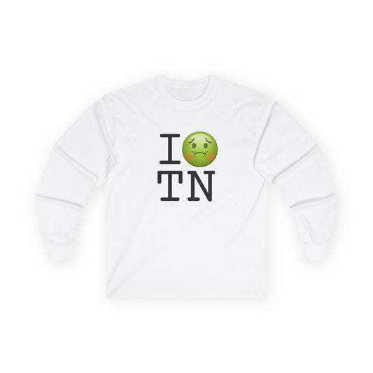 "I'm Nauseous about Tennessee" Long Sleeve Shirt