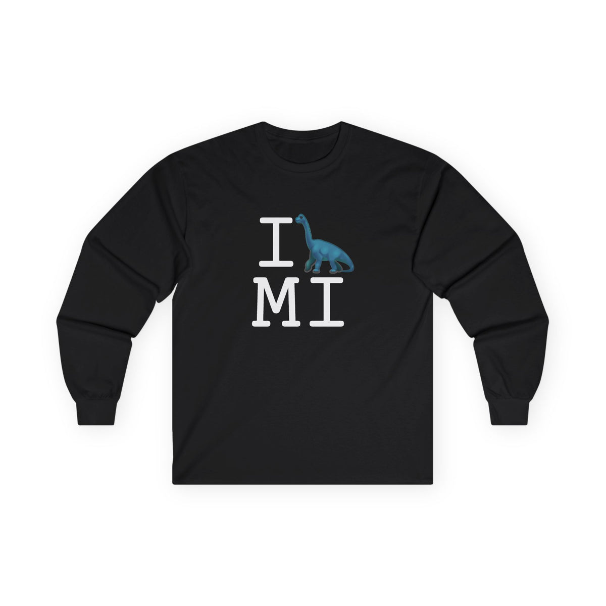 "I'm a Dinosaur in Michigan" Long Sleeve Shirt