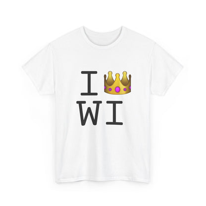 "I'm Royalty (Wear a Crown) in Wisconsin" Tee