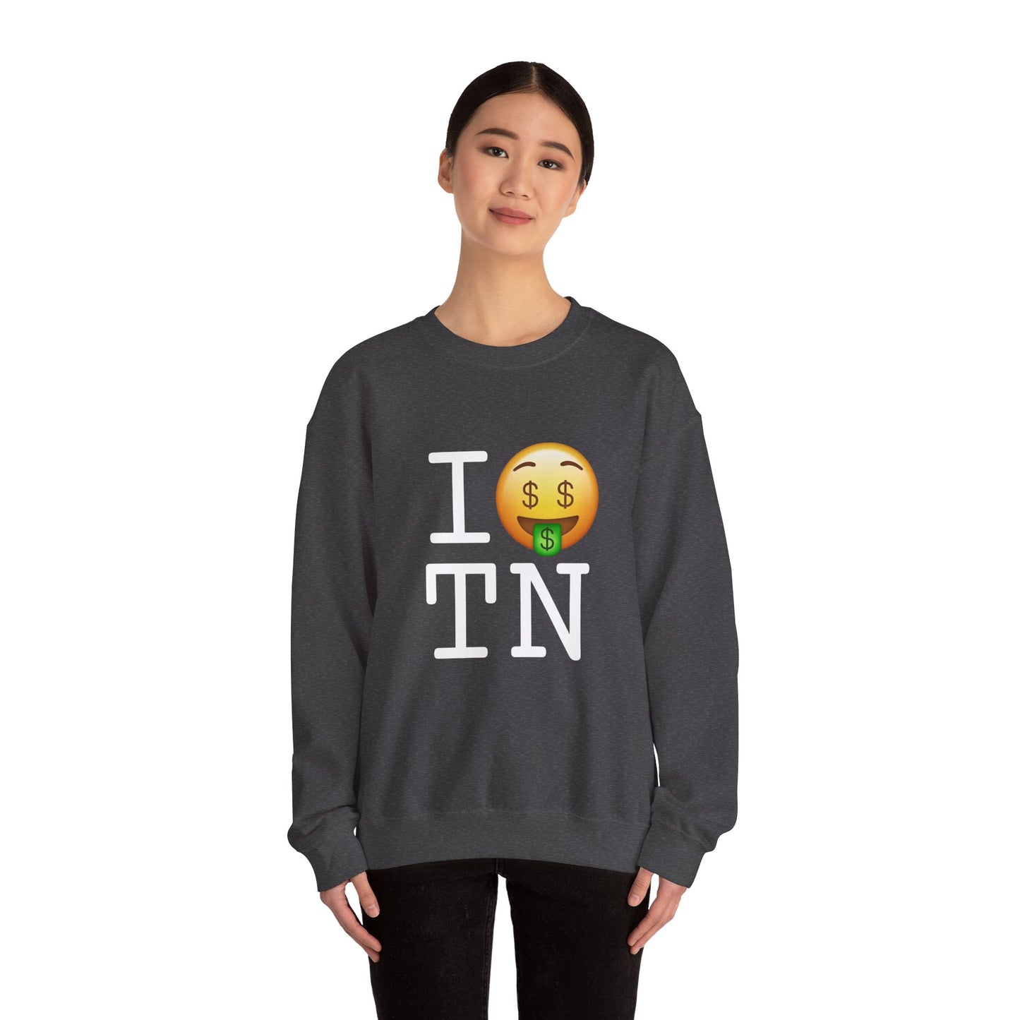 "I Get Rich in Tennessee" Sweatshirt