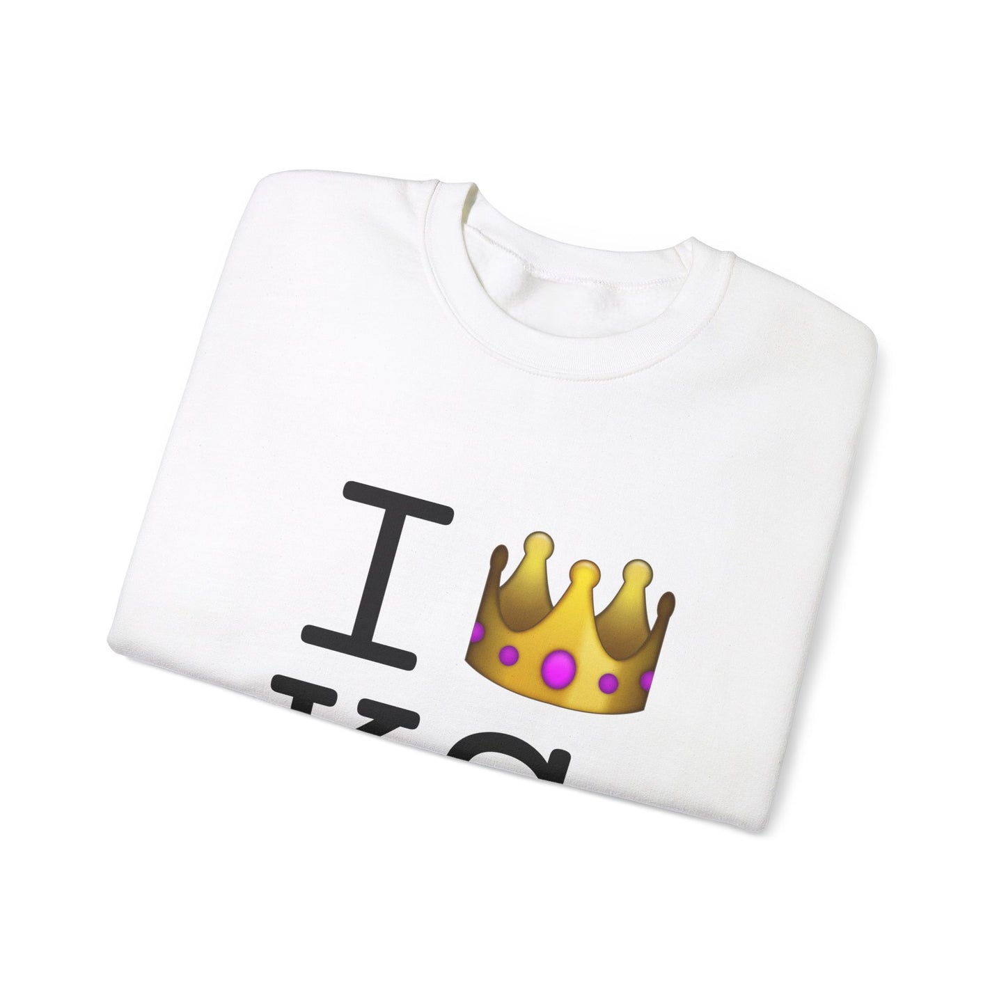 "I'm Royalty (Wear a Crown) in Kansas" Sweatshirt