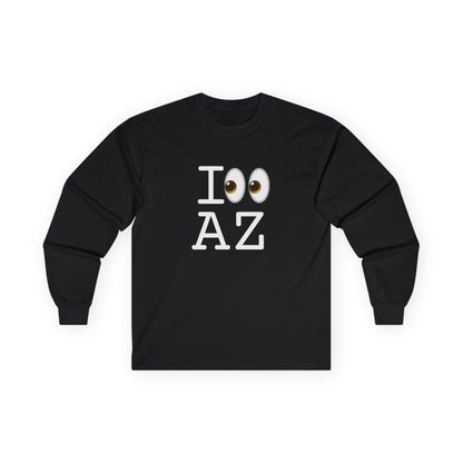"I Look at Arizona" Long Sleeve Shirt