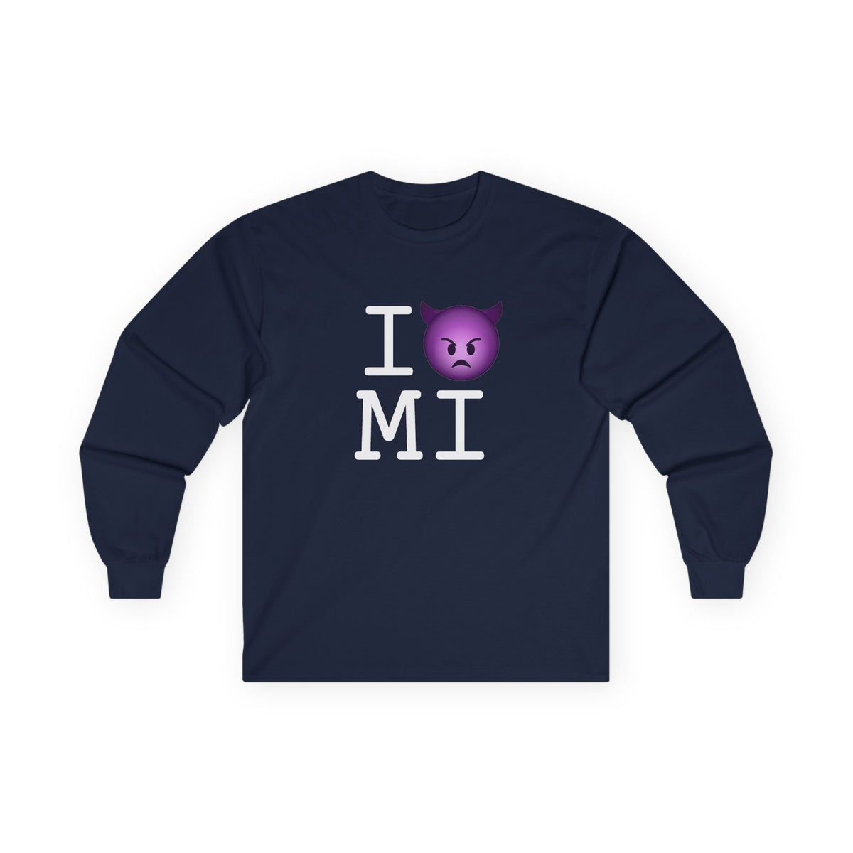 "I'm an Angry Devil about Michigan" Long Sleeve Shirt