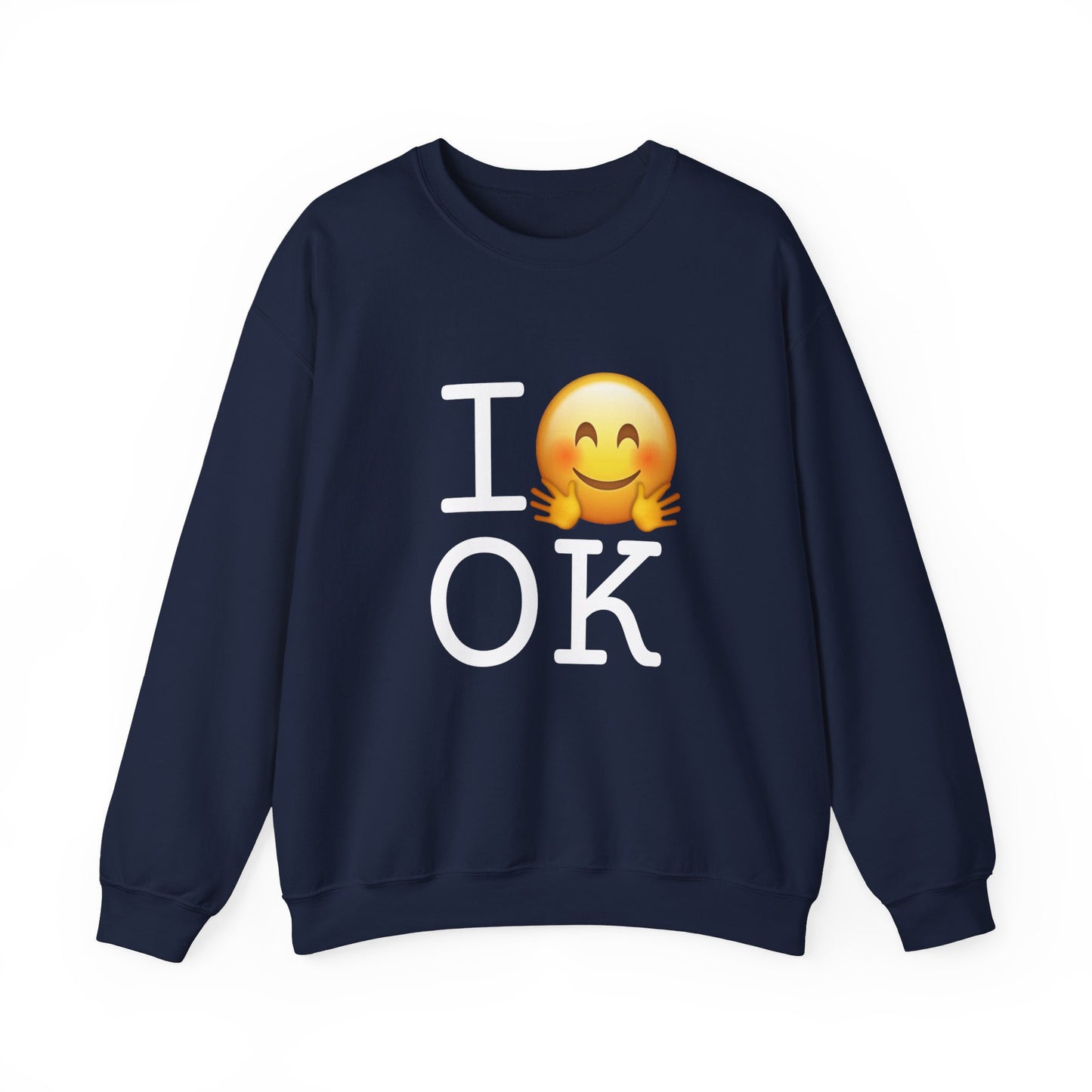 "I Hug Oklahoma" Sweatshirt