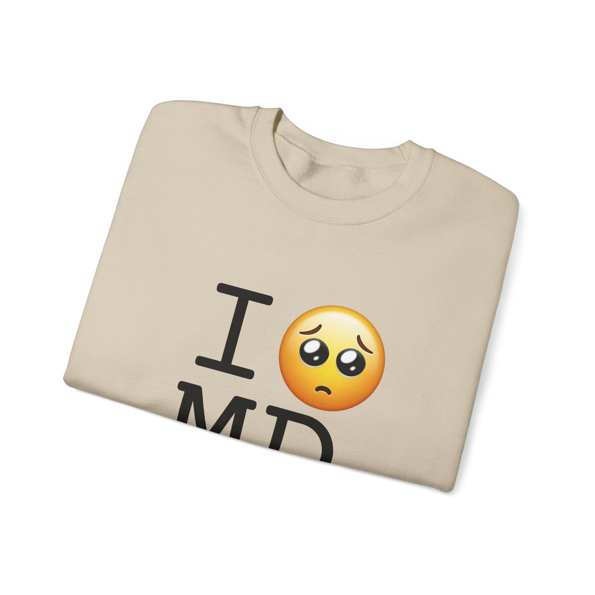 "I'm Begging about Maryland" Sweatshirt