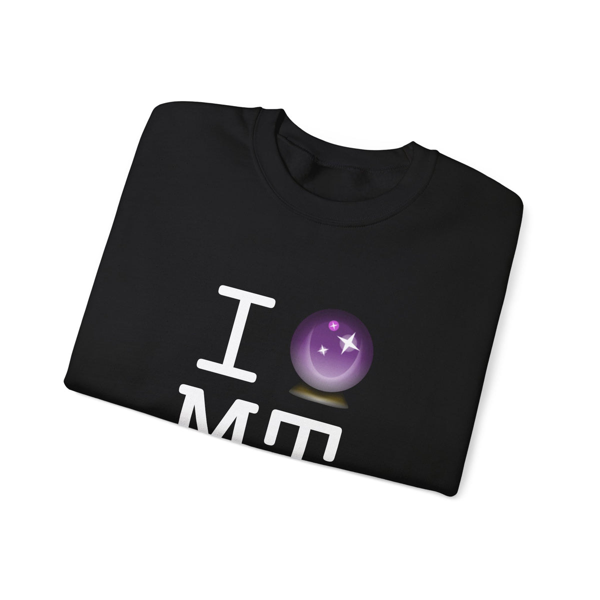 "I Predict the Future (Crystal Ball) of Montana" Sweatshirt