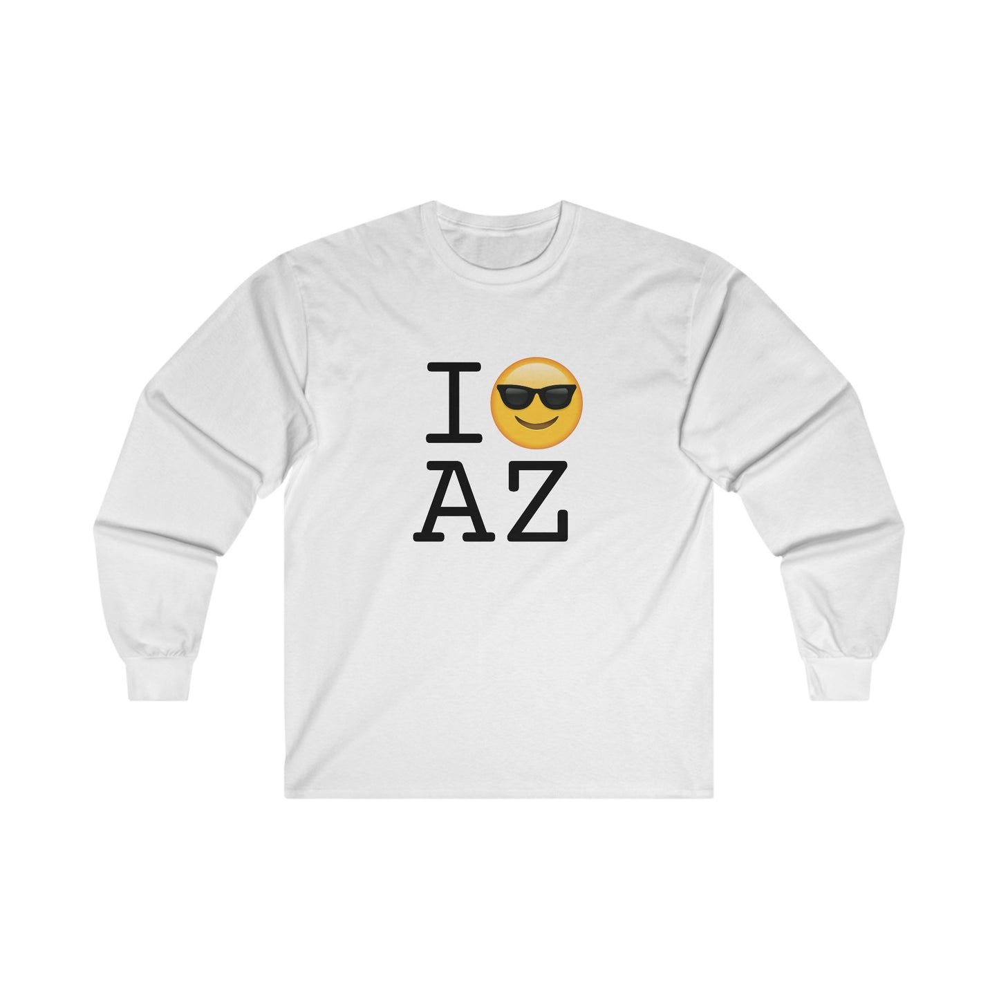 "I'm Cool with Arizona" Long Sleeve Shirt