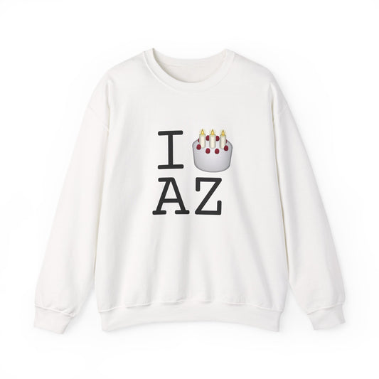 "I Birthday Cake Arizona" Sweatshirt