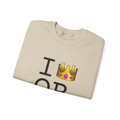 "I'm Royalty (Wear a Crown) in Oregon" Sweatshirt
