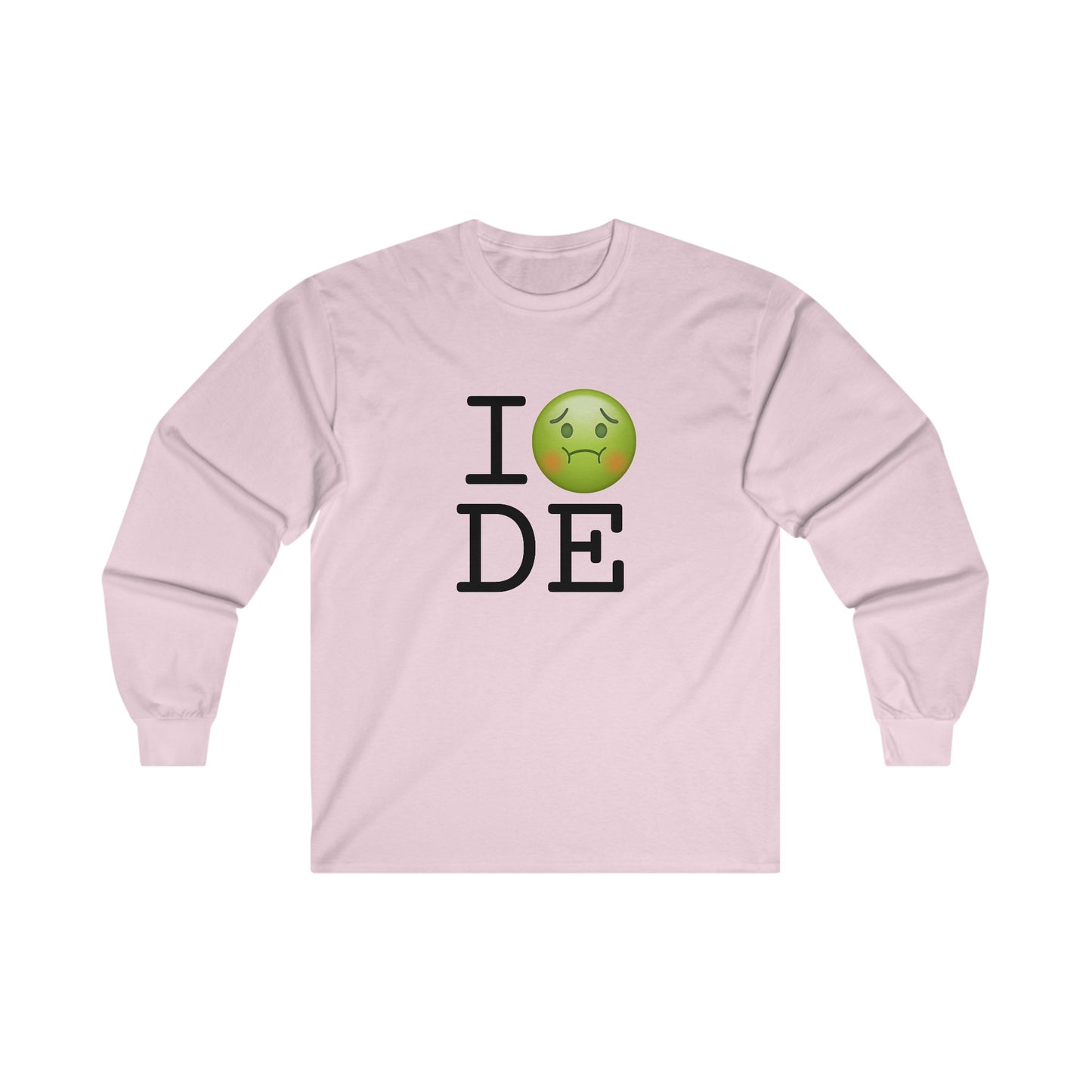 "I'm Nauseous about Delaware" Long Sleeve Shirt