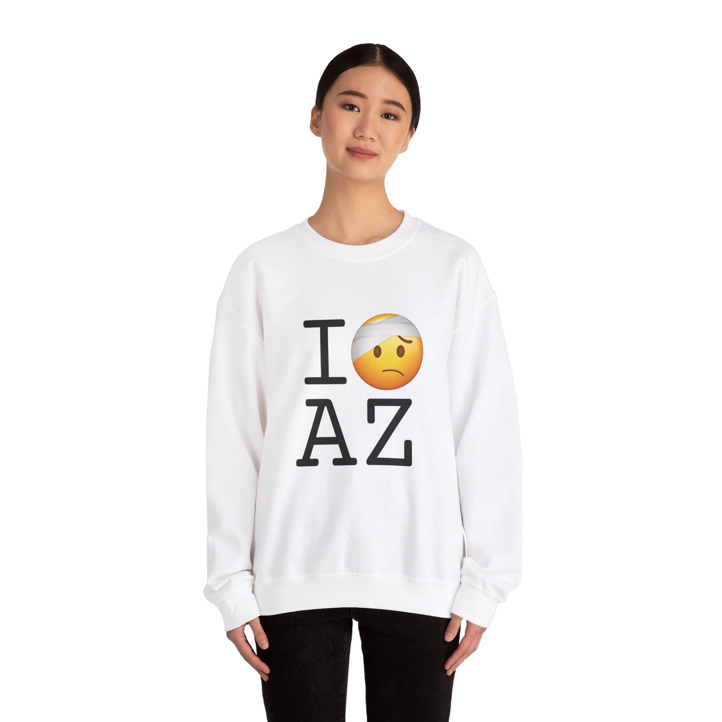 "I'm Hurt in Arizona" Sweatshirt