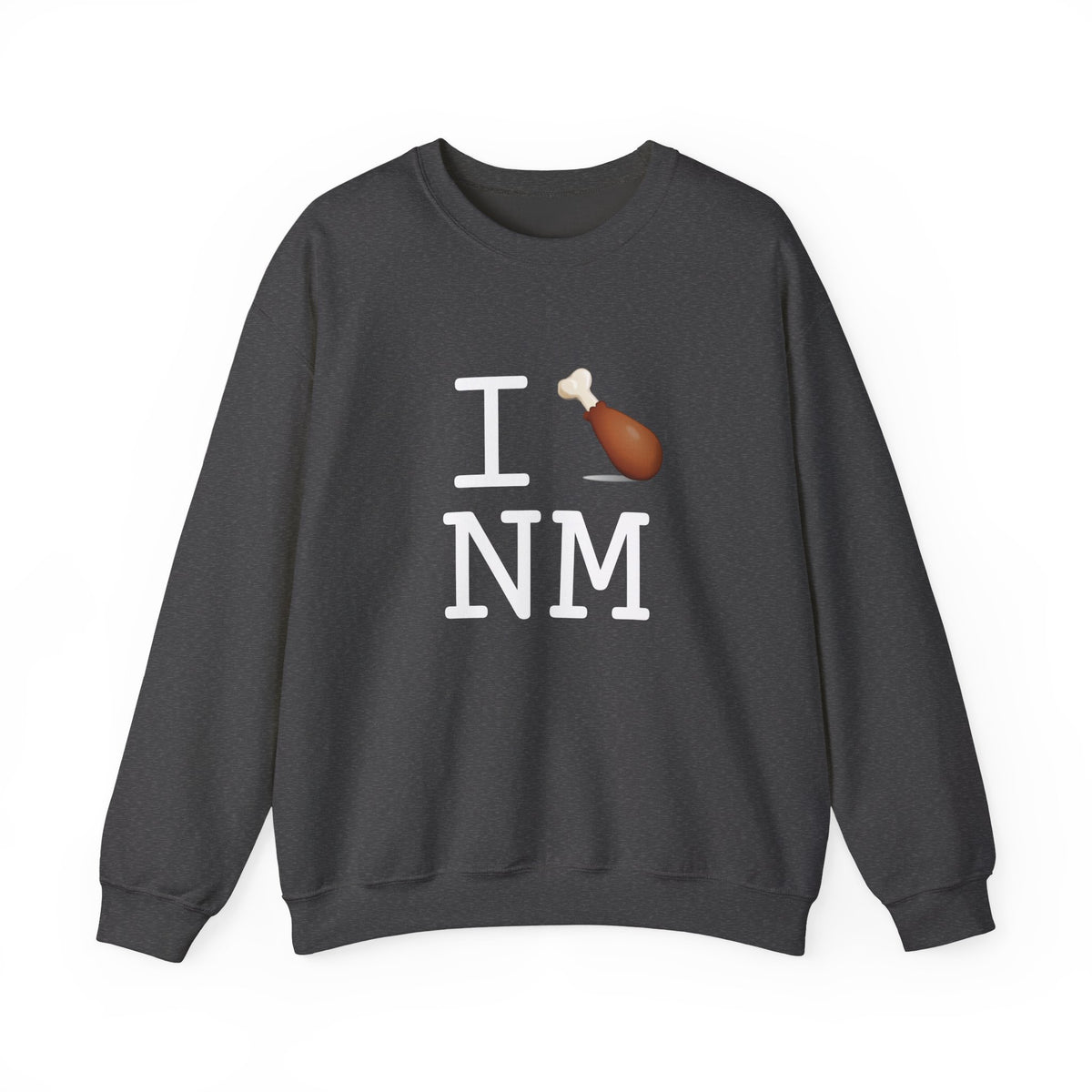 "I Chicken Drumstick New Mexico" Sweatshirt