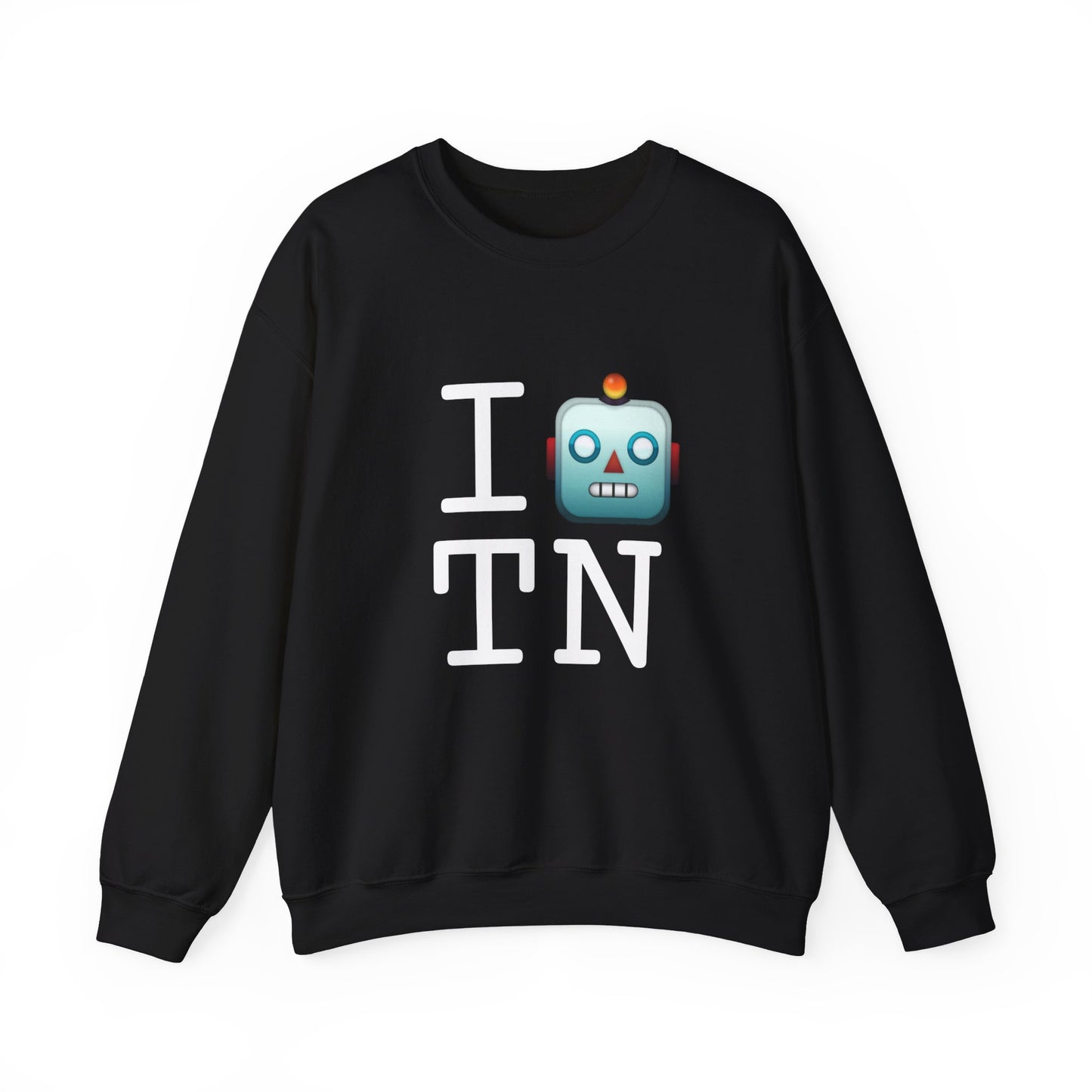 "I'm a Robot in Tennessee" Sweatshirt