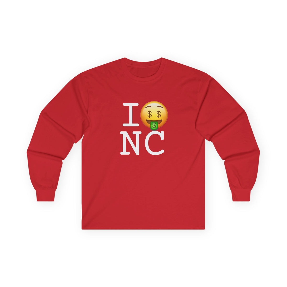 "I Get Rich in North Carolina" Long Sleeve Shirt