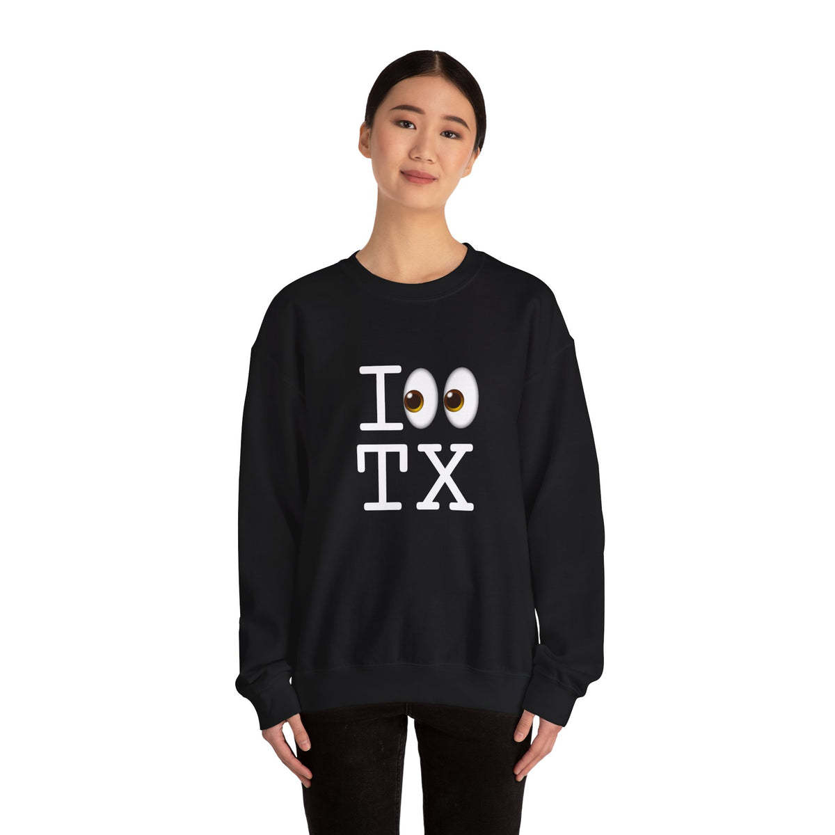 "I Look at Texas" Sweatshirt