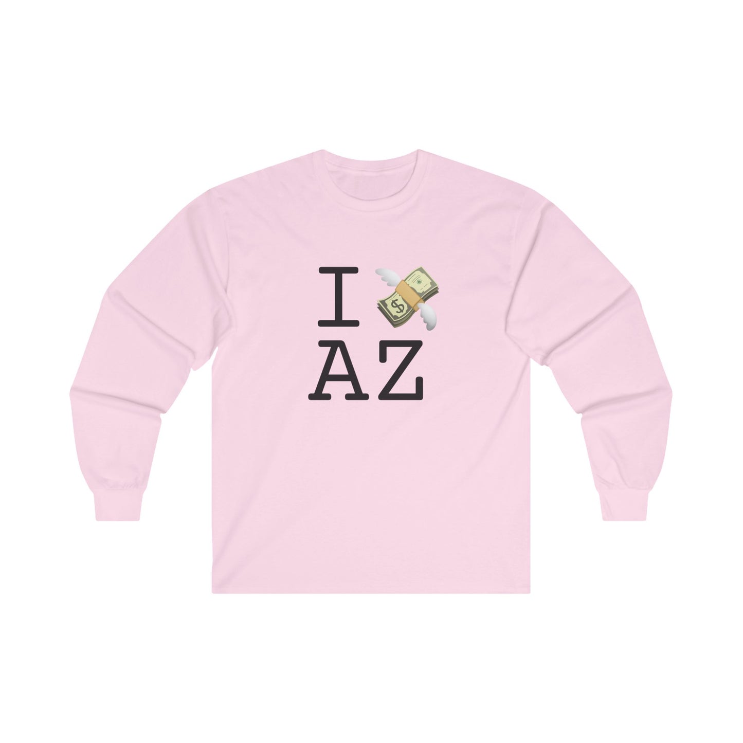 "I Lose Money in Arizona" Long Sleeve Shirt