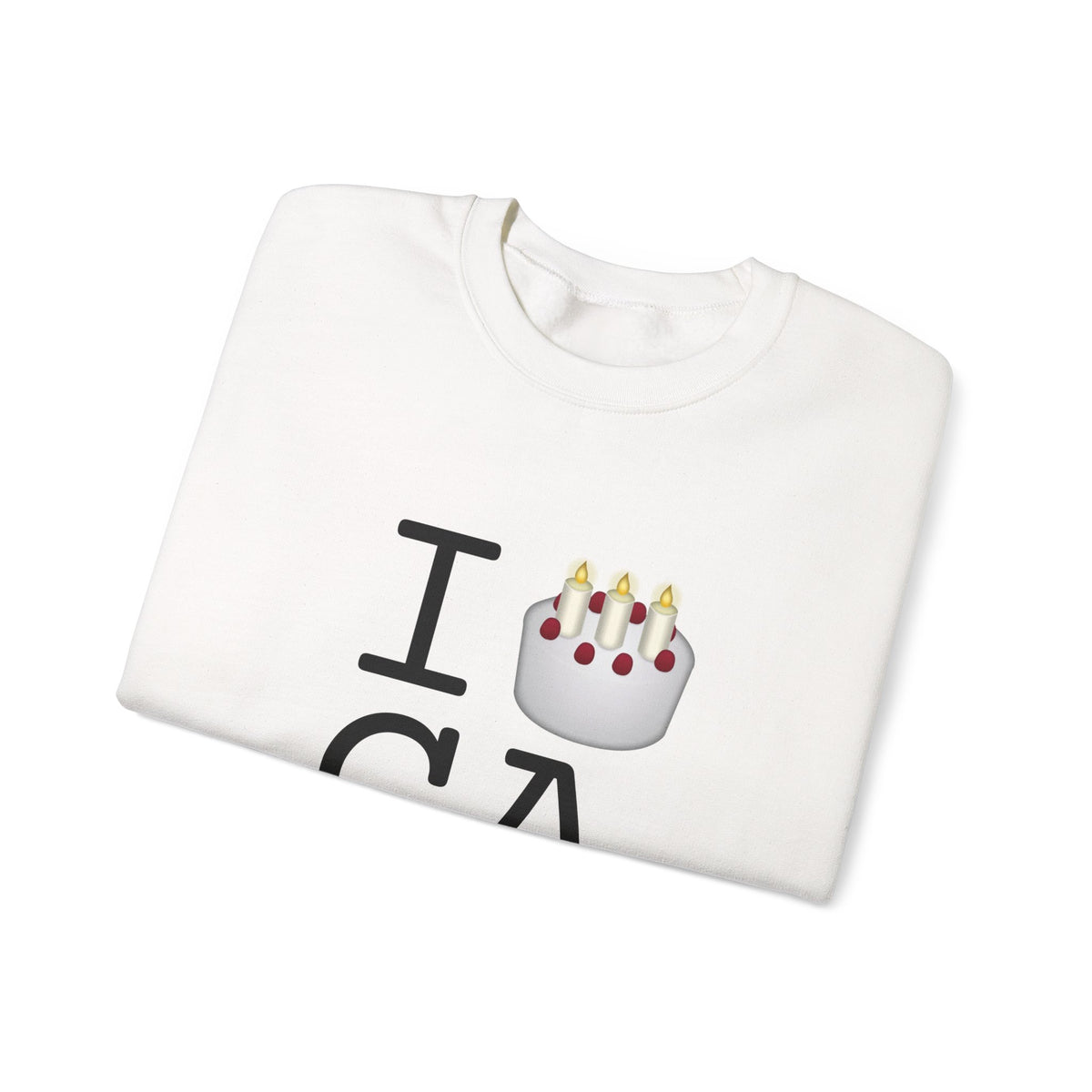 "I Birthday Cake California" Sweatshirt