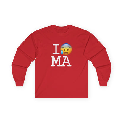 "I'm Anxiously Sweating in Massachusetts" Long Sleeve Shirt