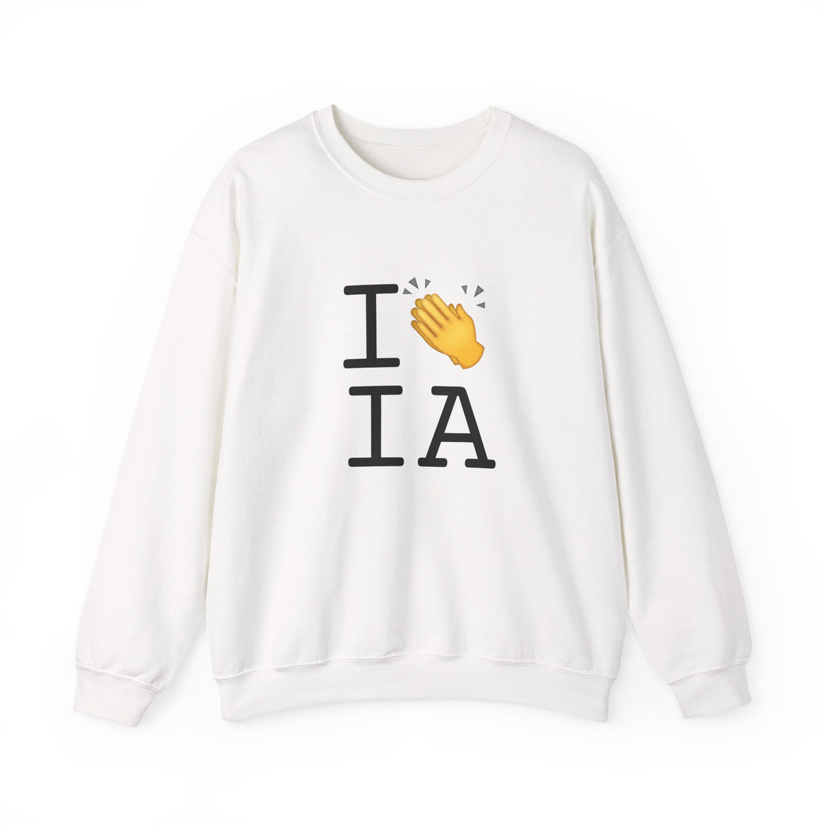 "I Applaud Iowa" Sweatshirt