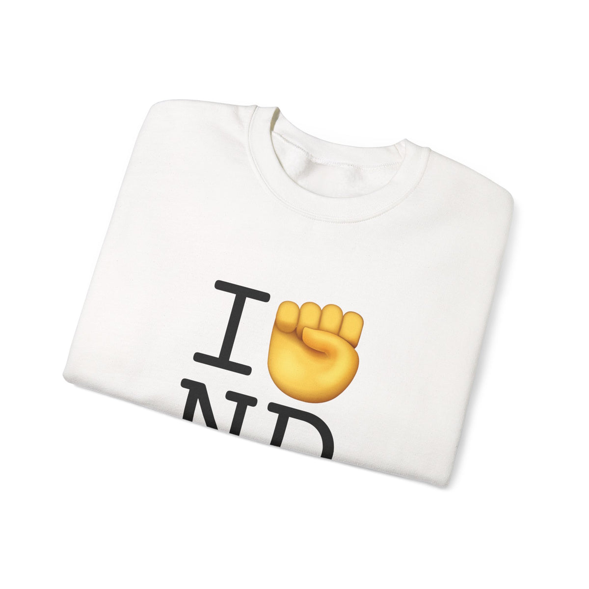 "I Raise my Fist with North Dakota" Sweatshirt