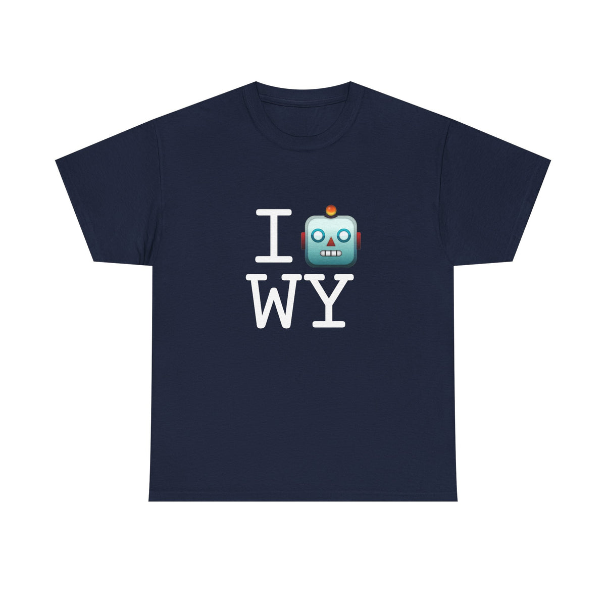 "I'm a Robot in Wyoming" Tee