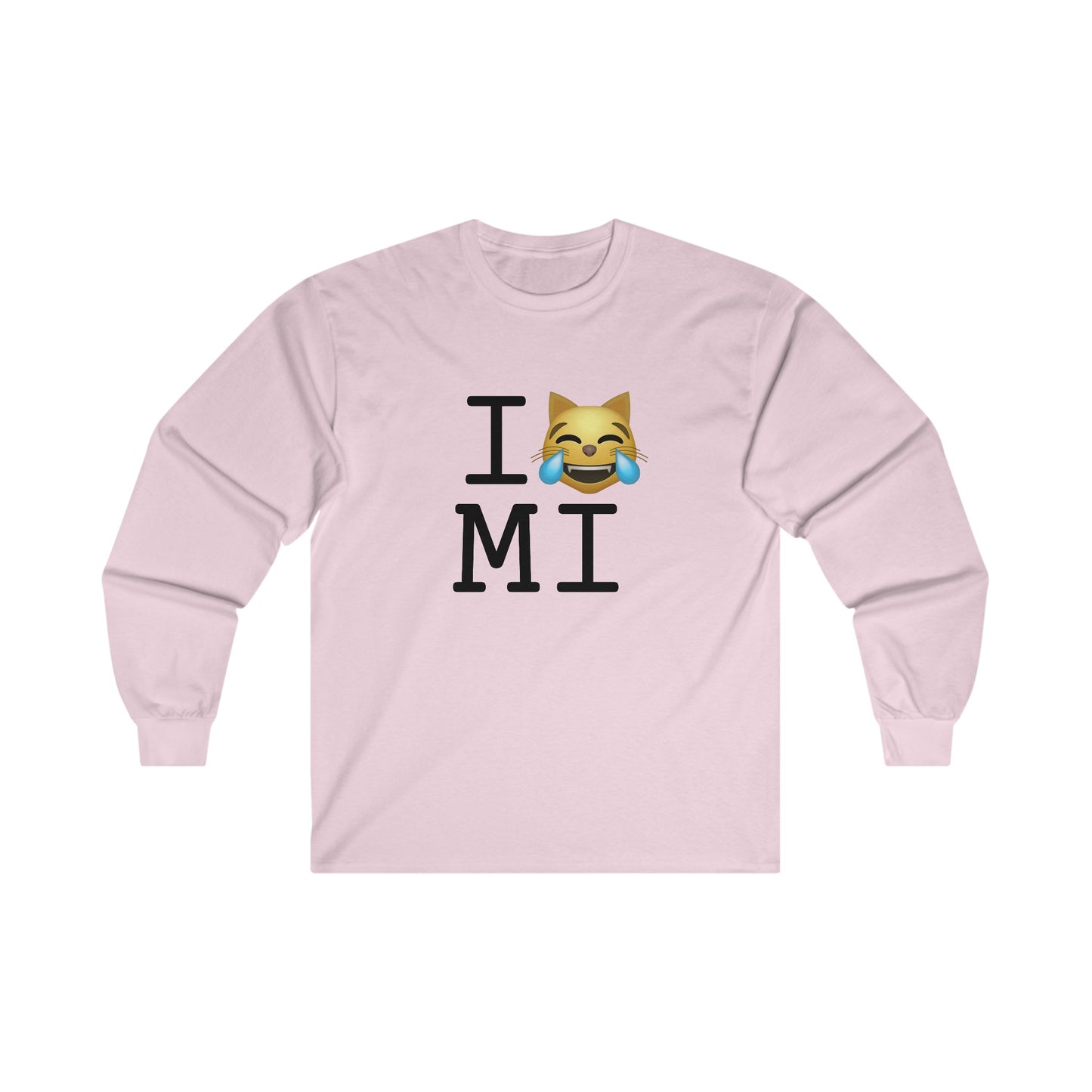 "I'm Laughing like a Cat at Michigan" Long Sleeve Shirt