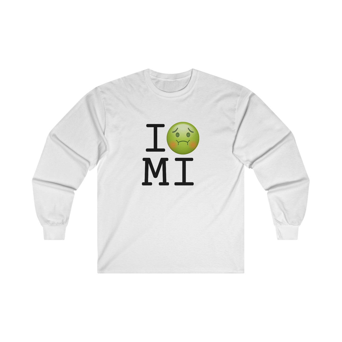 "I'm Nauseous about Michigan" Long Sleeve Shirt
