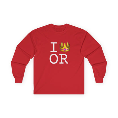 "I'm Royalty (Wear a Crown) in Oregon" Long Sleeve Shirt