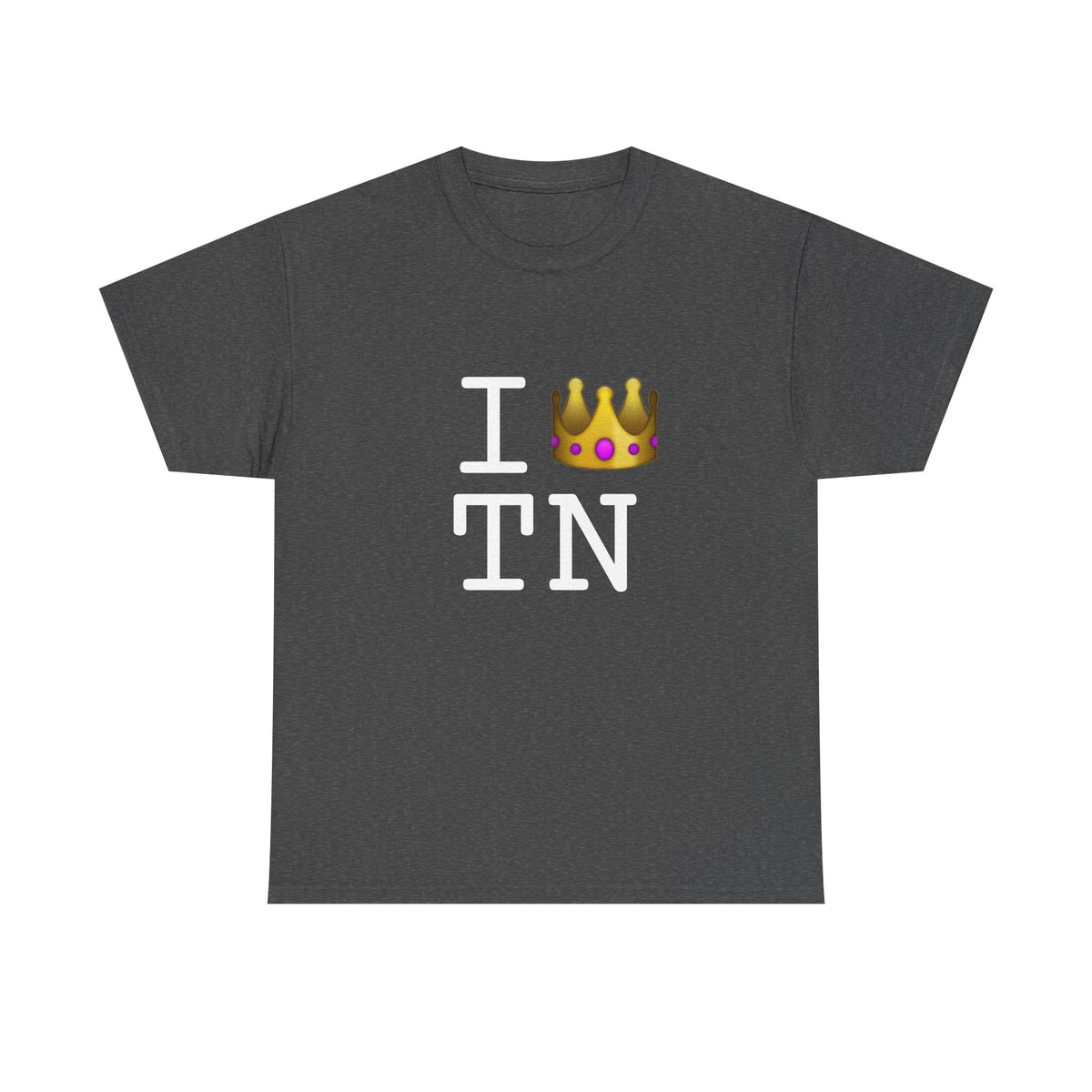 "I'm Royalty (Wear a Crown) in Tennessee" Tee