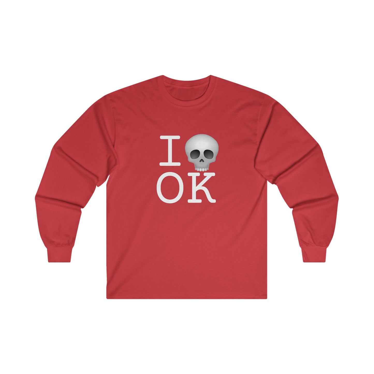 "I'm Dead in Oklahoma" Long Sleeve Shirt