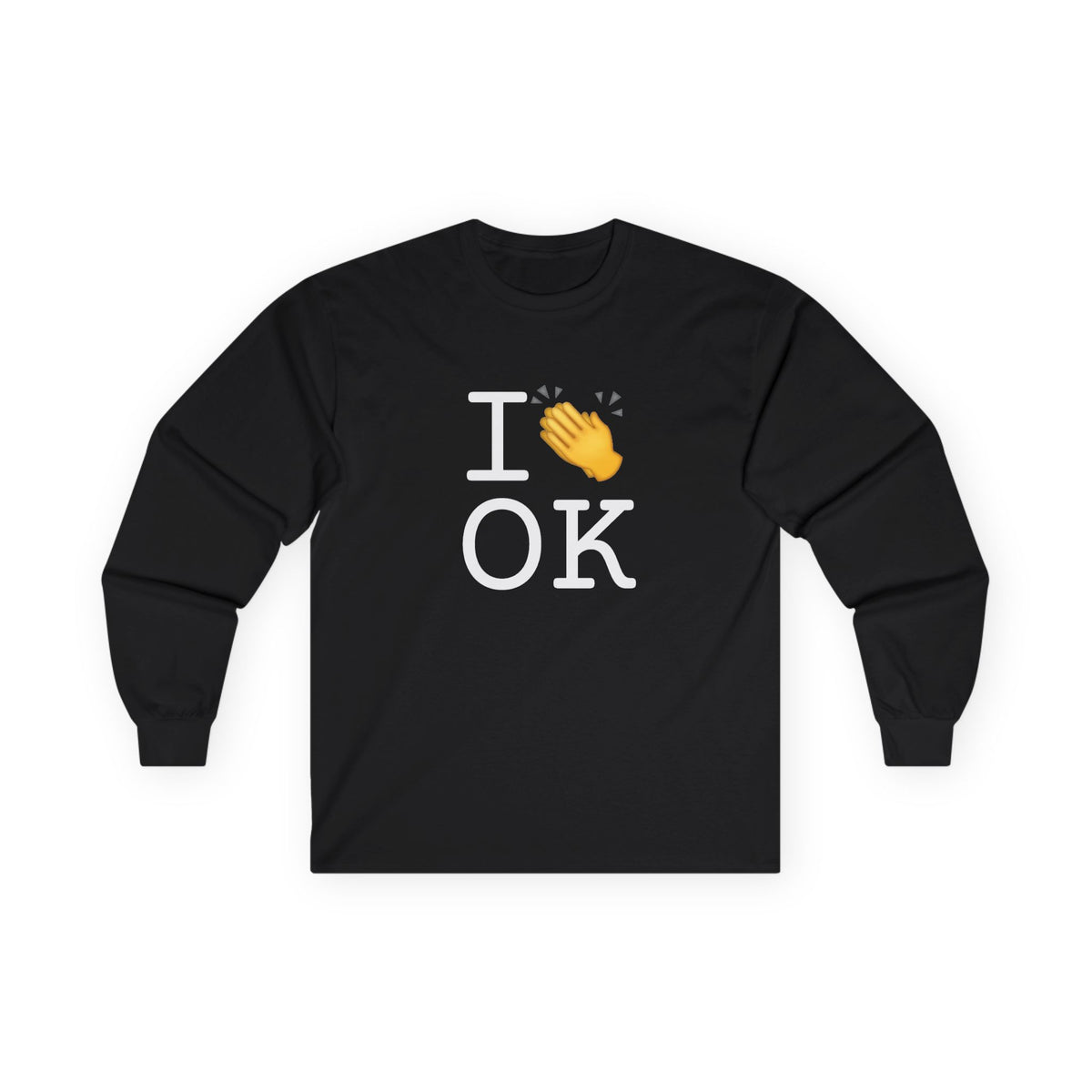 "I Applaud Oklahoma" Long Sleeve Shirt