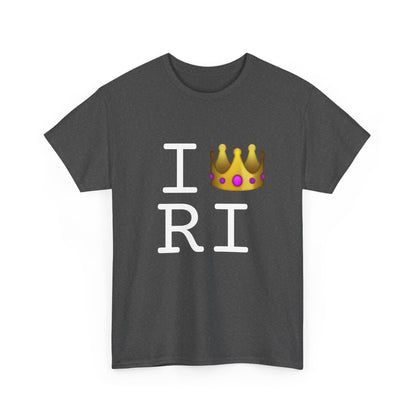 "I'm Royalty (Wear a Crown) in Rhode Island" Tee