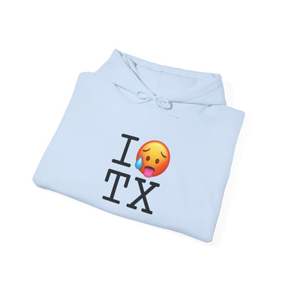 "I'm Hot in Texas" Hoodie
