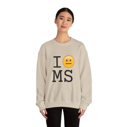 "I'm Neutral About Mississippi" Sweatshirt