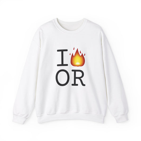 "I've got Fire for Oregon" Sweatshirt