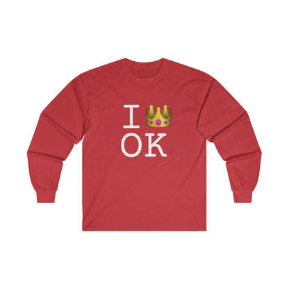 "I'm Royalty (Wear a Crown) in Oklahoma" Long Sleeve Shirt