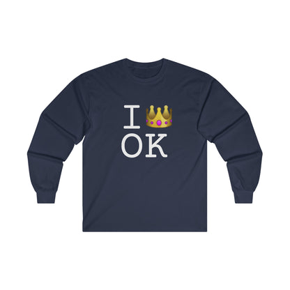 "I'm Royalty (Wear a Crown) in Oklahoma" Long Sleeve Shirt