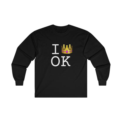 "I'm Royalty (Wear a Crown) in Oklahoma" Long Sleeve Shirt