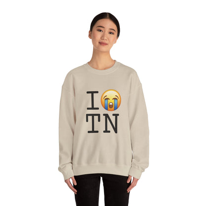 "I Cry About Tennessee" Sweatshirt