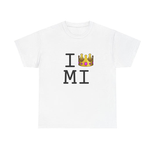 "I'm Royalty (Wear a Crown) in Michigan" Tee