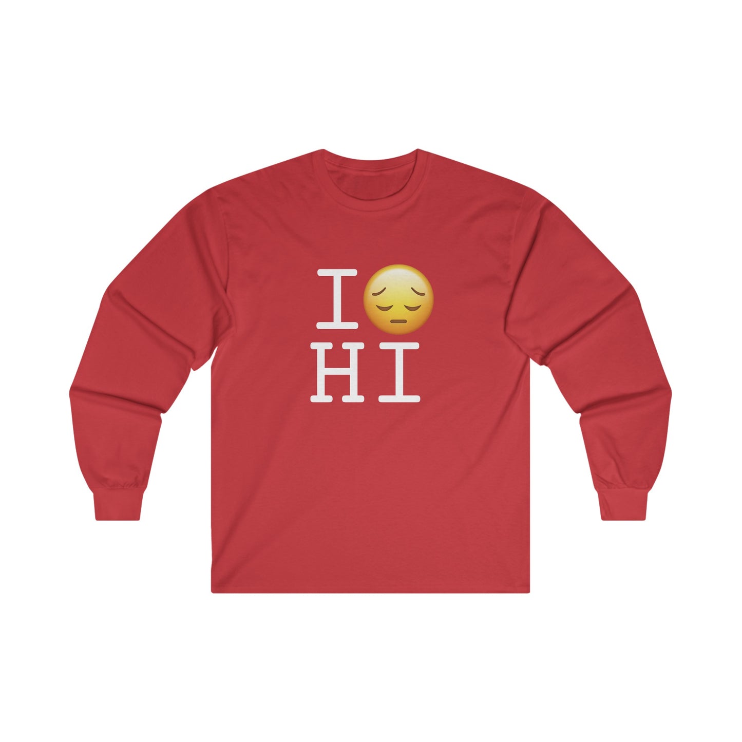 "I'm Depressed about Hawaii" Long Sleeve Shirt