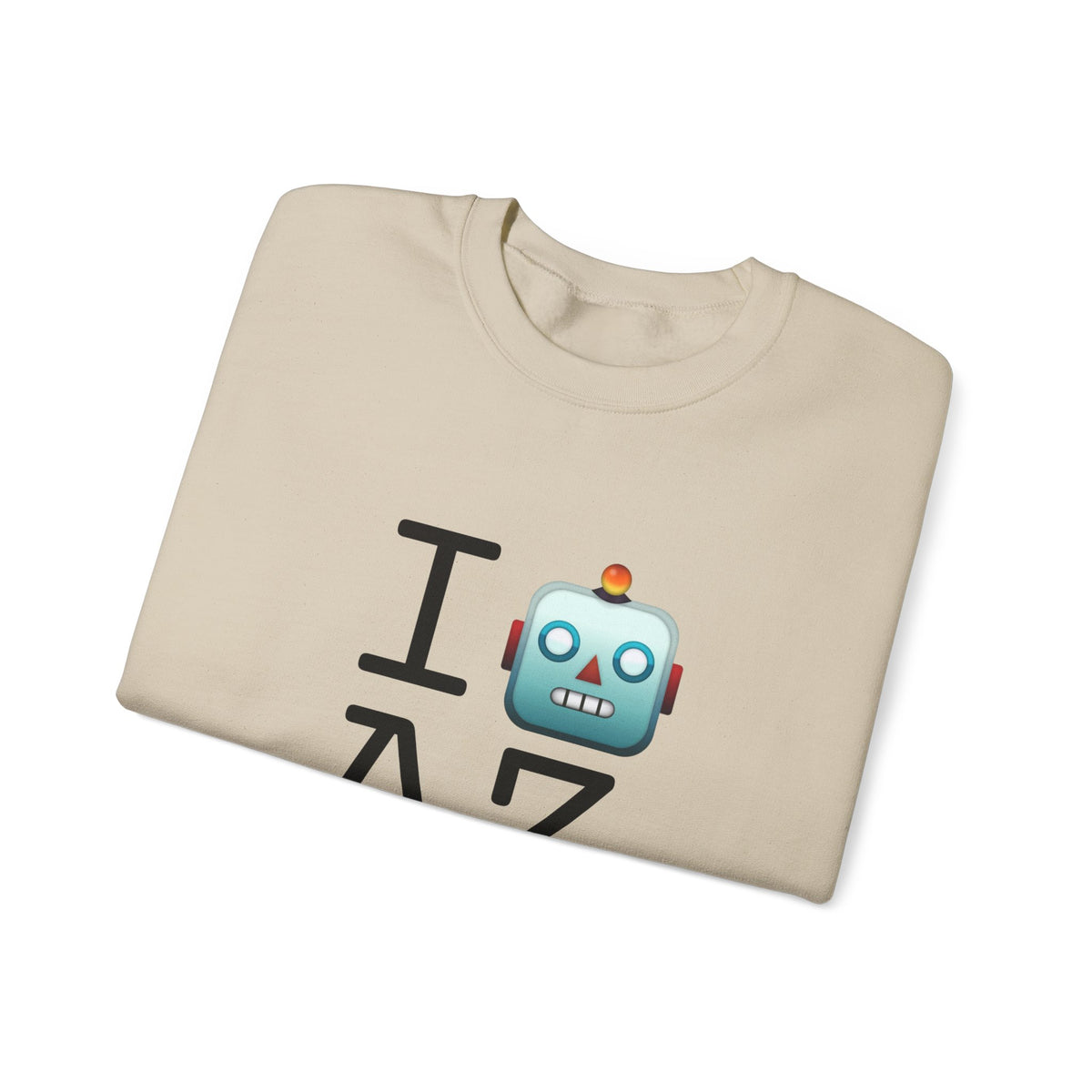"I'm a Robot in Arizona" Sweatshirt