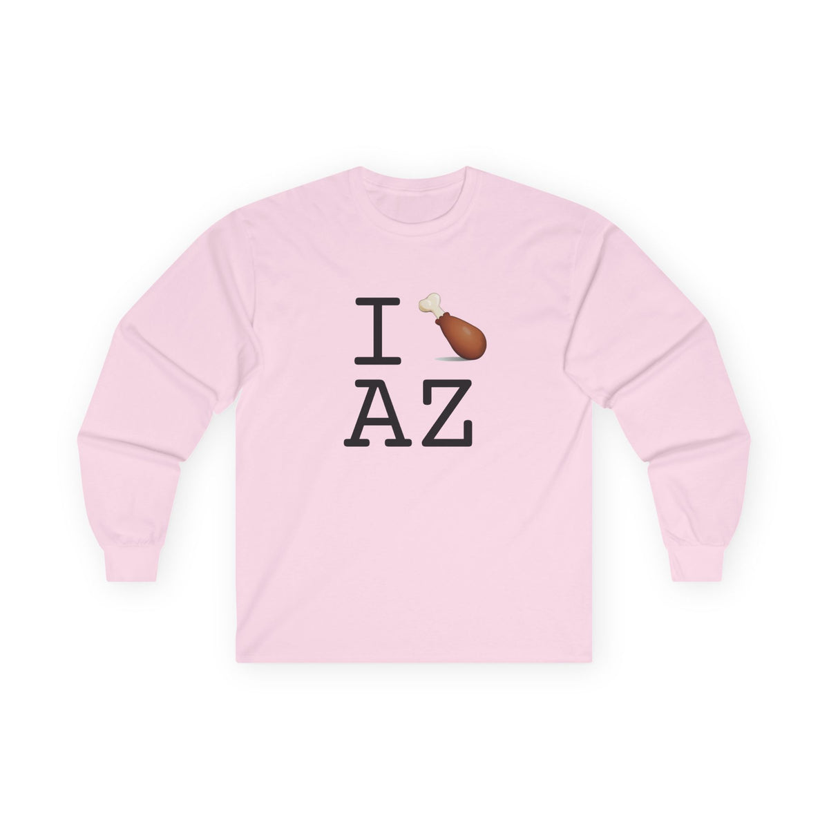 "I Chicken Drumstick Arizona" Long Sleeve Shirt